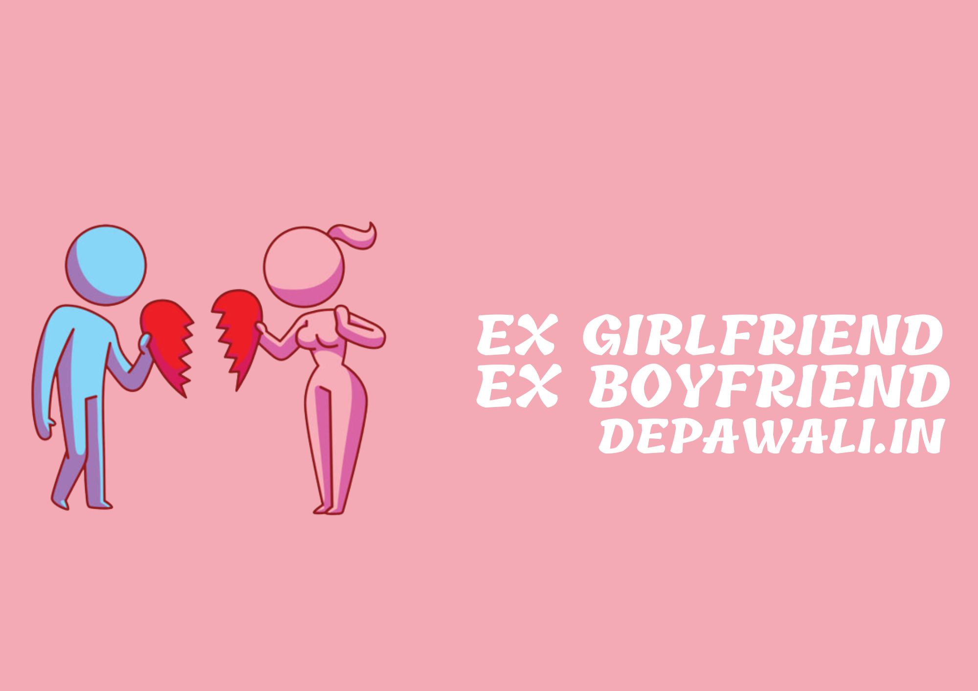 एक्स गर्लफ्रेंड और एक्स बॉयफ्रेंड का मतलब क्या होता है (EX Girlfriend And EX Boyfriend Meaning In Hindi) - EX Girlfriend Meaning In Hindi - EX Boyfriend Meaning In Hindi